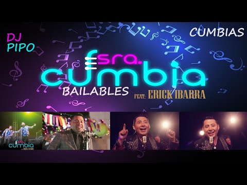 Dj Pipo - Cumbias bailables Señora Cumbia y Erick Ibarra #DjPipo #Cumbia #exitos