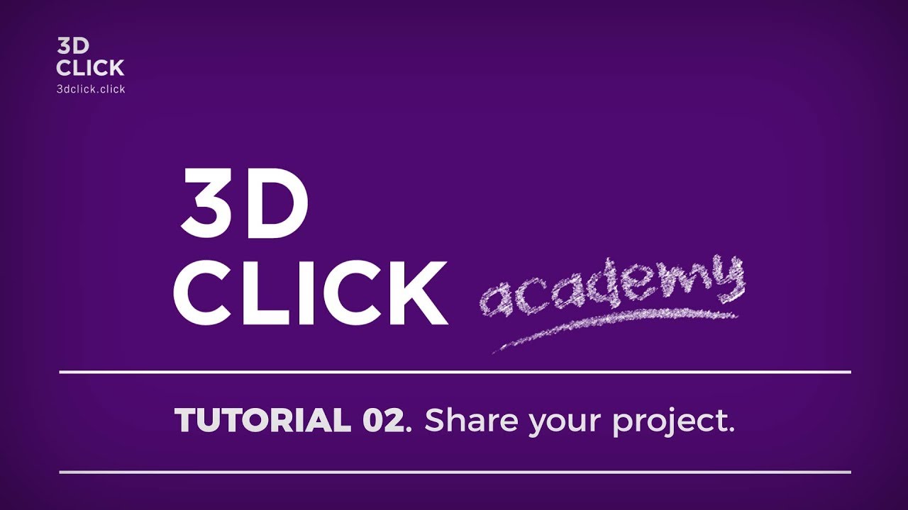 3D Click Academy | Tutorial #2 - Share your project