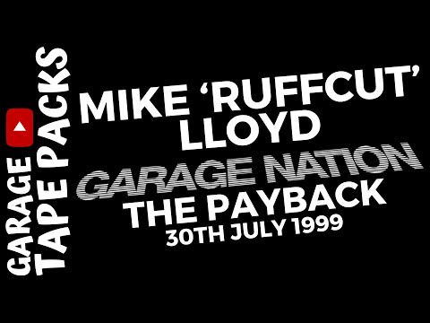 Mike RuffCut Lloyd | Garage Nation | The Payback | 30th July 1999 | Garage Tape Packs