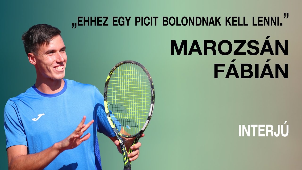 "Szeretném, ha a top100 elfogadná, hogy én igenis ide tartozom." Marozsán Fábián–Az első nagyinterjú