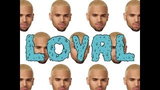 Chris Brown - &quot;Loyal (West Coast Version) [feat. Lil Wayne &amp; Too $hort]&quot; {CLEAN VERSION}