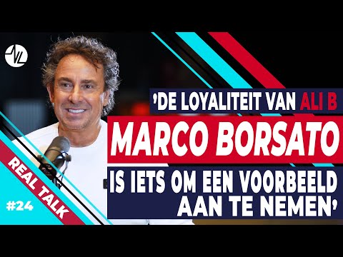 MARCO BORSATO: IK VERTROUW ALI B MET MIJN LEVEN | REAL TALK