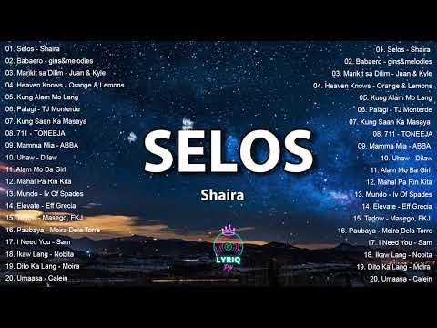 Shaira - Selos 💖OPM Top Trending Filipino Playlist 2024💖 Tagalog Love Songs 💖 Opm Viral Song 2024