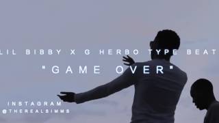 (FREE) Lil Bibby x G Herbo Type Beat "Game Over" (Prod. By SIMMS)