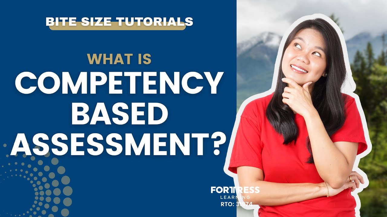 What is Competency Based Assessment? ( TAE40116 / TAE40122 )