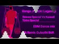 Ganga Ji Dubki Lagaungi EDM Dance Mix Dailog Kawad Yatra Special DJ BK Remix Gulaothi BsR