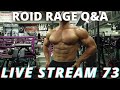 THE ROID RAGE LIVE Q&A 73 | RECOMPING ON STEROIDS | OPINION ON ANABOLIC DOC | GENERIC VS PHARMA HGH