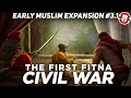 First Muslim Civil War - Early Muslim Expansion DOCUMENTARY
