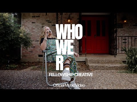 Who We R. Music Video by Fellowship Creative