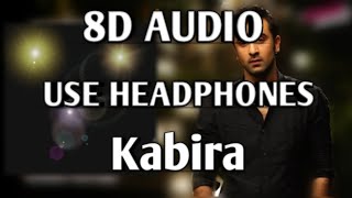 8D Audio | Kabira (Encore) | Yeh Jawaani Hai Deewani | Harshdeep | Arijit Singh | T-Series