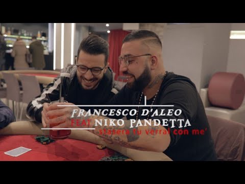 Francesco D'Aleo Ft. Niko Pandetta - Stasera tu verrai con mè (Ufficiale 2017)
