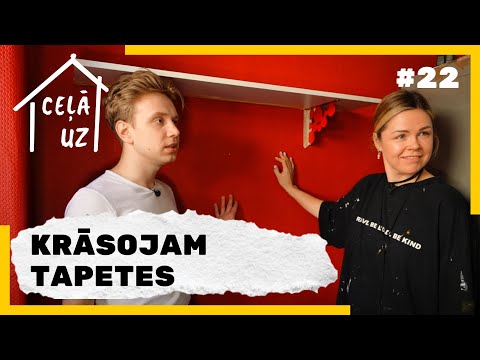 CEĻĀ UZ MĀJĀM #22 | KRĀSOJAM TAPETES