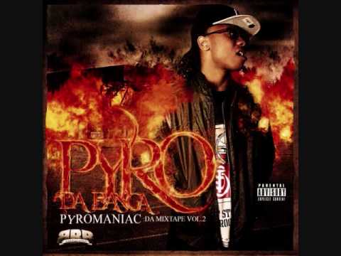 PyRo Da BaNgA - I Got Her Back ft. El Negro - PyRoMaNiAc DA MIXTAPE vol.2