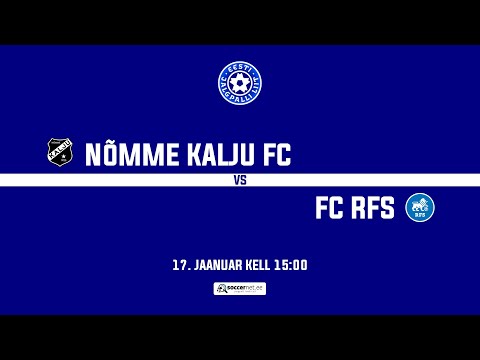 Nõmme Kalju FC - FC RFS, Sõprusmängud 1. voor