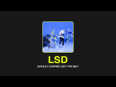 Jamule X Summer Cem Type Beat - LSD (prod. by Tonic)
