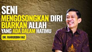 Download lagu The Art of Emptying Yourself: Let God Be in Your Heart | Philosophical Study - Dr. Fahruddin Faiz mp3
