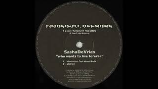 Sasha de Vries - Who wants to live forever (Mindsuckers cash money club ReMix)