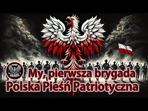 My, Pierwsza Brygada - Nowoczesna Aranżacja Pieśni Patriotycznej Brzmienia Wolności