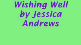 Wishing Well- Jessica Andrews