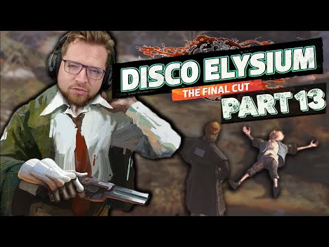 I CAN'T STOP DOING IT | Disco Elysium Playthrough - Part 13