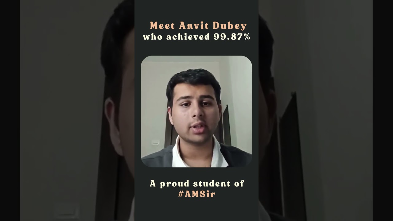 Anvit Dubey - 99.87%ile