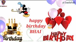 Happy Birthday bhai status  happy Birthday status 