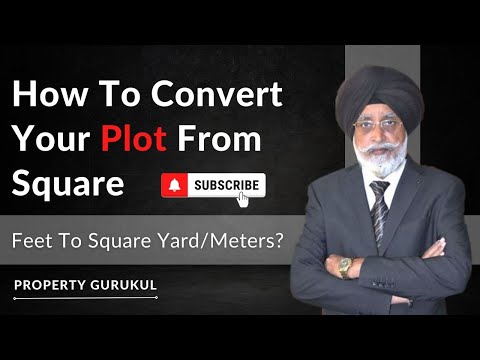 How To Convert Your Plot From Square Feet To Square Yard/Meters?  Rajwant Singh Mohali