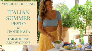 RENOVATING A RUIN: ITALIAN SUMMER PESTO & HOMEMADE TROFIE PASTA, RENOVATION, VINTAGE SHOPPING (Ep25)