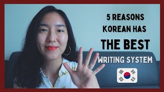 5 Reasons Hangul (한글, Korean Alphabet) is the BEST Writing System in the World!
