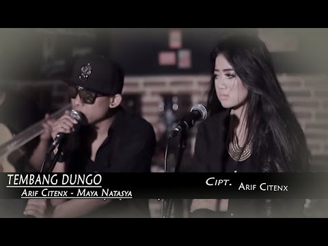 ARIF CITENX Ft MAYA NATASYA - TEMBANG DUNGO (Official Musik Video)
