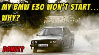 How To Diagnose A BMW E30 That Cranks But Won’t Start!
