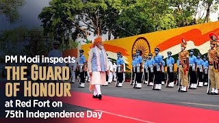 PM Modi inspects the Guard of Honour at Red Fort on 75th Independence Day