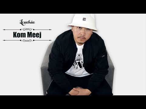 Louchia - Kom Meej (Hmong Rap French 2019)