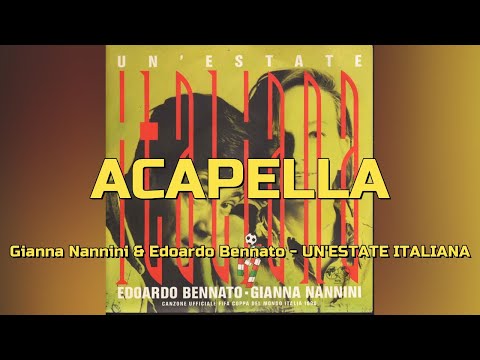 Gianna Nannini & Edoardo Bennato - UN'ESTATE ITALIANA | ACAPELLA