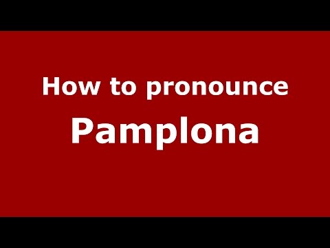 How to pronounce Pamplona (Colombian Spanish/Colombia)  - PronounceNames.com