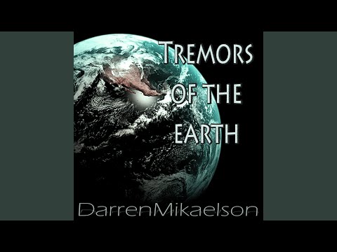 Tremors of the Earth