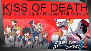 Darling in the FranXX OP: Kiss of Death feat. Lollia [ dj-Jo Remix ] Full Version