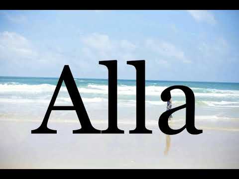 How To Pronounce Alla🌈🌈🌈🌈🌈🌈Pronunciation Of Alla