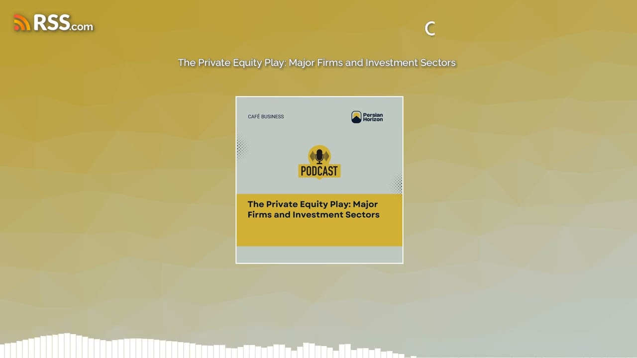 The Private Equity Play: Major Firms and Investment Sectors