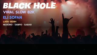 Download lagu Full Album DJ Viral 2026 🔥 Black Hole Slow Remix - Eli Sofan Remix Terbaru mp3