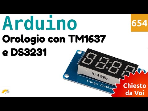 Orologio con TM1637, DS3231 e Arduino - Video 654