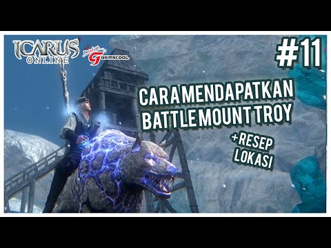 ICARUS ONLINE GEMSCOOL INDONESIA - CARA MENDAPATKAN / TAMING BATTLE MOUNT TROY