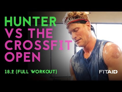 Hunter vs. The CrossFit® Open | 18.2 [FULL WORKOUT]