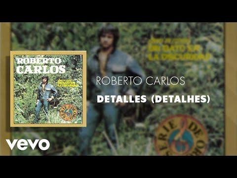Videoclip de Detalles (Detalhes) — Roberto Carlos