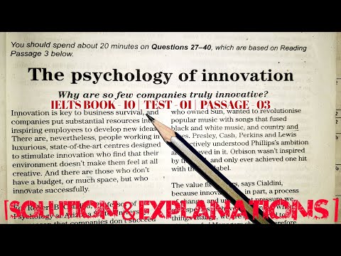 IELTSBOOK-10 : READING TEST 01 PASSAGE 03 : THE PSYCHOLOGY OF INNOVATION [ SOLUTION & EXPLANATION ]