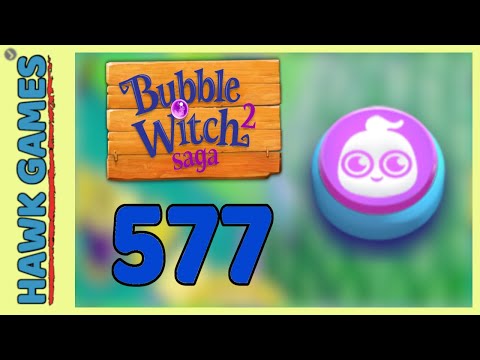 Bubble Witch 2 Saga Level 577 (Ghost mode) - 3 Stars Walkthrough, No Boosters