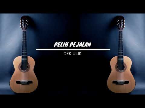 Pelih Pejalan - Dek Ulik (Karaoke Version)