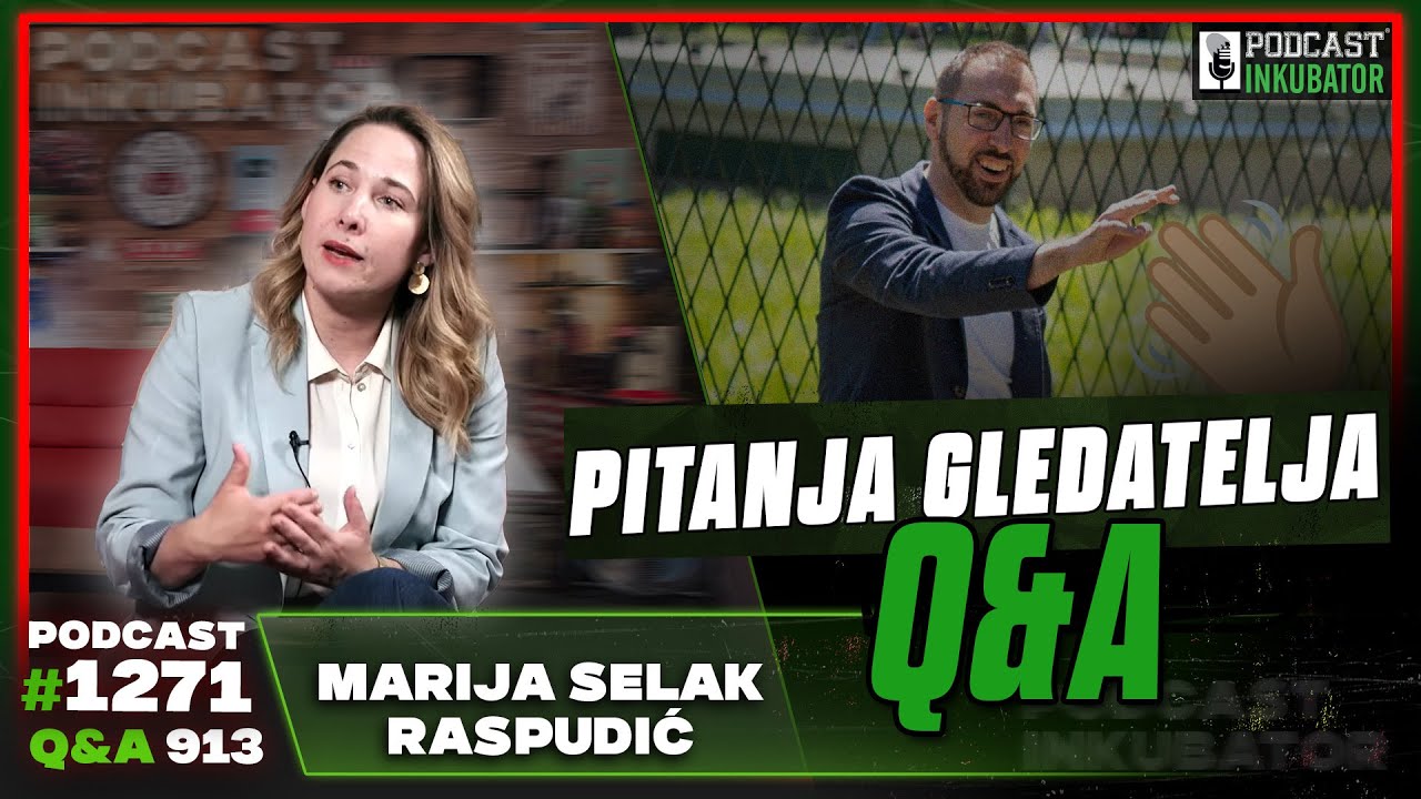Podcast Inkubator #1271 Q&A 913 - Marija Selak Raspudić
