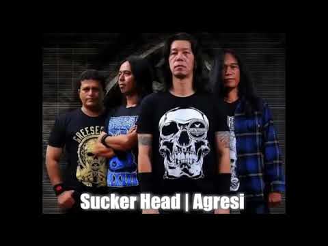 SUCKER HEAD - AGRESI