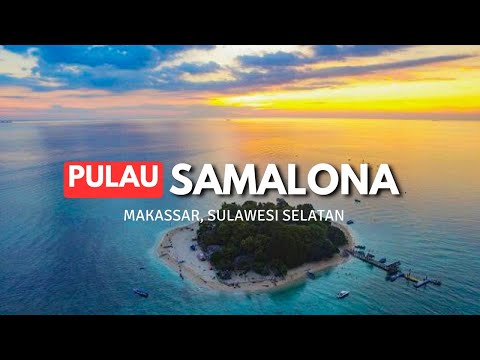PULAU SAMALONA MAKASSAR 2023 Pulau terdekat dari pantai losari